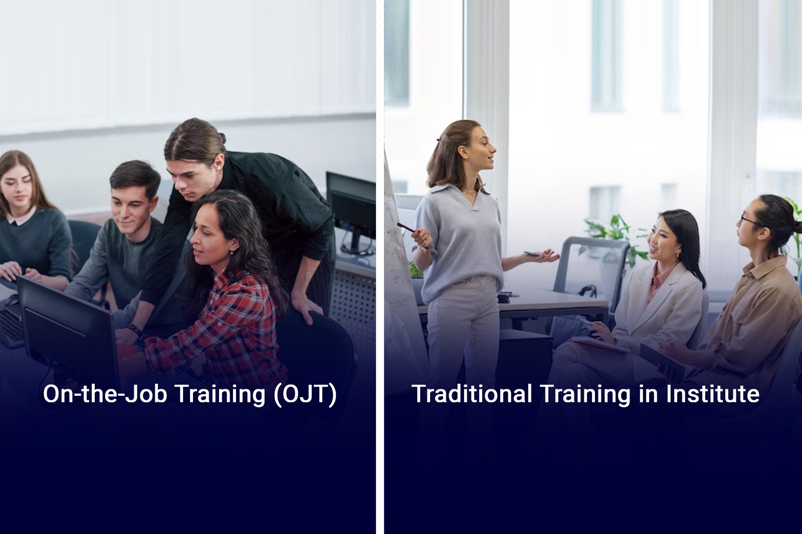 OJT vs Traditional Training in Institute: Which Works Best?